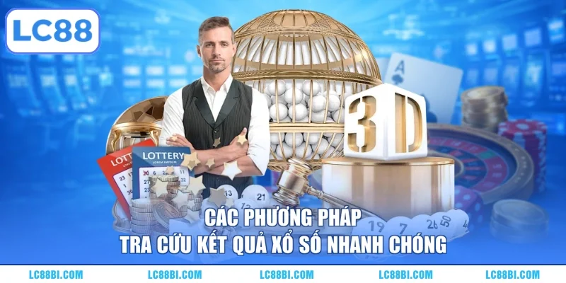 Các phương pháp tra cứu kết quả xổ số nhanh chóng