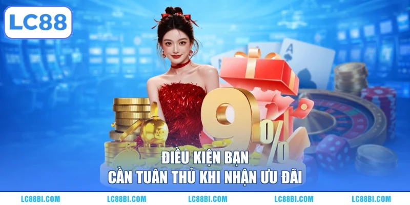 Điều kiện bạn cần tuân thủ khi nhận ưu đãi