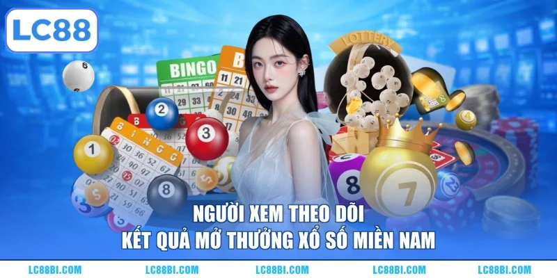 Người xem theo dõi kết quả mở thưởng xổ số miền Nam