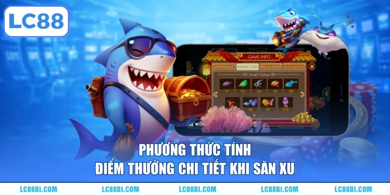 Phương thức tính điểm thưởng chi tiết khi săn xu