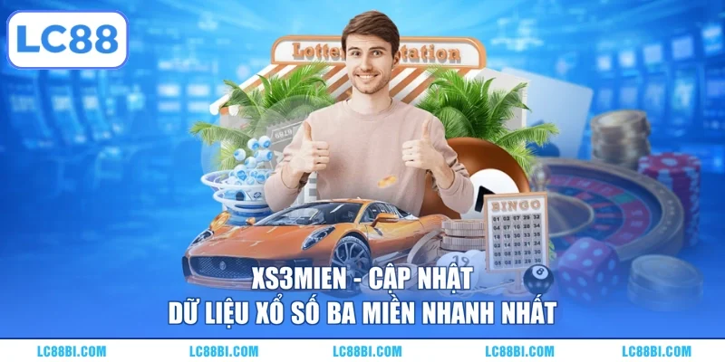 XS3Mien – Cập Nhật Dữ Liệu Xổ Số Ba Miền Nhanh Nhất